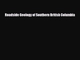 Download Roadside Geology of Southern British Columbia Ebook