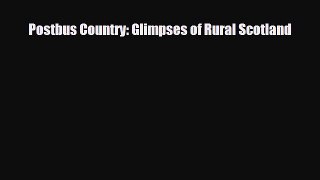 PDF Postbus Country: Glimpses of Rural Scotland Ebook