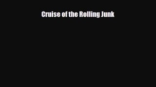 PDF Cruise of the Rolling Junk Read Online