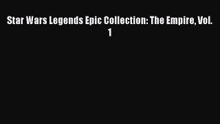 [Download] Star Wars Legends Epic Collection: The Empire Vol. 1 [Download] Online