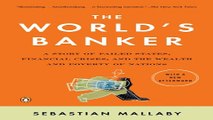 Read The World s Banker  A Story of Failed States  Financial Crises  and the Wealth and Poverty of