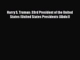 Download Harry S. Truman: 33rd President of the United States (United States Presidents (Abdo))