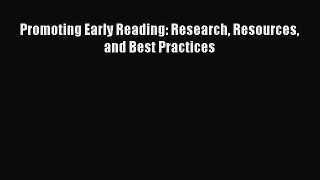 Read Promoting Early Reading: Research Resources and Best Practices Ebook Free