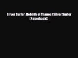 [PDF] Silver Surfer: Rebirth of Thanos (Silver Surfer (Paperback)) [Read] Full Ebook
