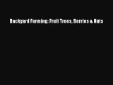 PDF Backyard Farming: Fruit Trees Berries & Nuts Free Books