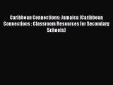 Read Caribbean Connections: Jamaica (Caribbean Connections : Classroom Resources for Secondary