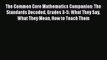 Read The Common Core Mathematics Companion: The Standards Decoded Grades 3-5: What They Say