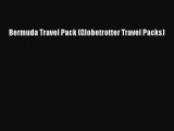 Read Bermuda Travel Pack (Globetrotter Travel Packs) Ebook Free