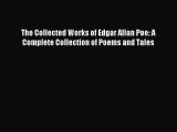Download The Collected Works of Edgar Allan Poe: A Complete Collection of Poems and Tales