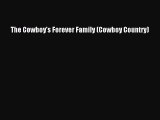 [PDF] The Cowboy's Forever Family (Cowboy Country) [Download] Online