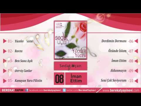 Sedat Uçan - İman Ettim