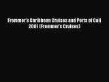 Read Frommer's Caribbean Cruises and Ports of Call 2001 (Frommer's Cruises) Ebook Free