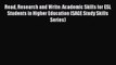 Read Read Research and Write: Academic Skills for ESL Students in Higher Education (SAGE Study