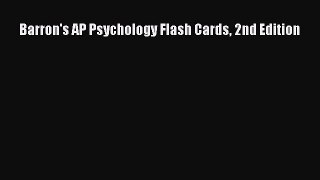 Read Barron's AP Psychology Flash Cards 2nd Edition Ebook Free