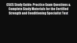 Read CSCS Study Guide: Practice Exam Questions & Complete Study Materials for the Certified