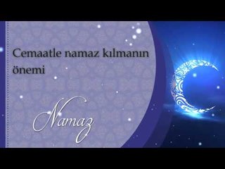 Cemaatle namaz kılmanın önemi - Sorularla İslamiyet