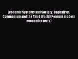 PDF Economic Systems and Society: Capitalism Communism and the Third World (Penguin modern