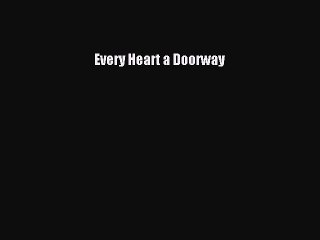 PDF Every Heart a Doorway Free Books