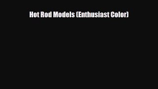 [PDF] Hot Rod Models (Enthusiast Color) Download Online