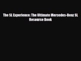 [PDF] The SL Experience: The Ultimate Mercedes-Benz SL Resource Book Download Full Ebook