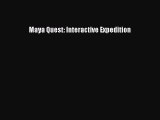 Download Maya Quest: Interactive Expedition PDF Free