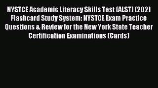 Download NYSTCE Academic Literacy Skills Test (ALST) (202) Flashcard Study System: NYSTCE Exam
