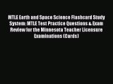 Download MTLE Earth and Space Science Flashcard Study System: MTLE Test Practice Questions
