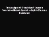 Book Thinking Spanish Translation: A Course in Translation Method: Spanish to English (Thinking