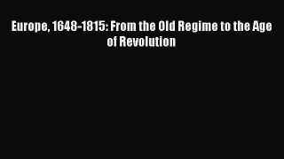 Book Europe 1648-1815: From the Old Regime to the Age of Revolution Read Full Ebook
