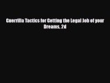 [PDF] Guerrilla Tactics for Getting the Legal Job of your Dreams 2d Read Full Ebook