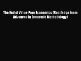 PDF The End of Value-Free Economics (Routledge Inem Advances in Economic Methodology) Free
