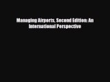 PDF Managing Airports Second Edition: An International Perspective Free Books