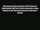 Read OAE Integrated Social Studies (025) Flashcard Study System: OAE Test Practice Questions