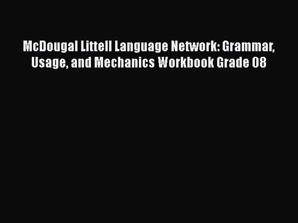 [PDF] McDougal Littell Language Network: Grammar Usage and Mechanics Workbook Grade 08 [Read]