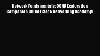 Book Network Fundamentals: CCNA Exploration Companion Guide (Cisco Networking Academy) Read