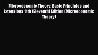 PDF Microeconomic Theory: Basic Principles and Extensions 11th (Eleventh) Edition (Microeconomic