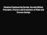 Book Chemical Engineering Design Second Edition: Principles Practice and Economics of Plant