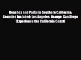 PDF Beaches and Parks in Southern California: Counties Included: Los Angeles Orange San Diego