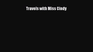 Read Travels with Miss Cindy Ebook Free