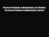 Book Practical Problems in Mathematics for Welders (Practical Problems In Mathematics Series)
