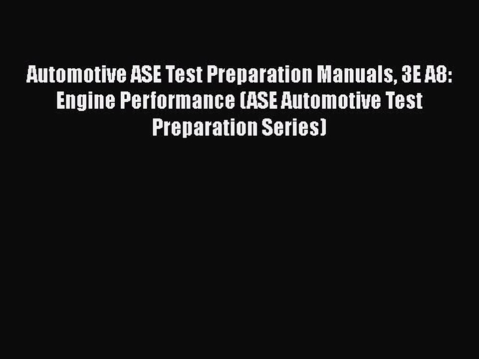 [PDF] Automotive ASE Test Preparation Manuals 3E A8: Engine Performance (ASE Automotive Test