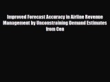 Download Improved Forecast Accuracy in Airline Revenue Management by Unconstraining Demand