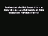 [PDF] Southern Africa Profiled: Essential Facts on Society Business and Politics in South Africa