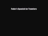 Read Fodor's Spanish for Travelers Ebook Free