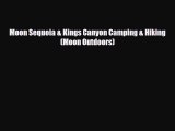 Download Moon Sequoia & Kings Canyon Camping & Hiking (Moon Outdoors) Ebook