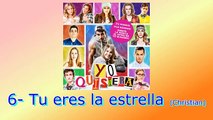 6 - Tu eres la estrella {Disco de Yo Quisiera}