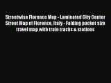 Read Streetwise Florence Map - Laminated City Center Street Map of Florence Italy - Folding
