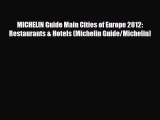 Download MICHELIN Guide Main Cities of Europe 2012: Restaurants & Hotels (Michelin Guide/Michelin)