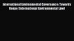 PDF International Environmental Governance: Towards Unepo (International Environmental Law)