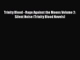 PDF Trinity Blood - Rage Against the Moons Volume 2: Silent Noise (Trinity Blood Novels) PDF